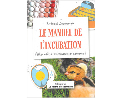 Livre Le manuel de l'incubation Bertrand Vandenberghe